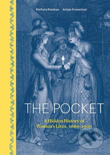 Pocket - Barbara Burman, Ariane Fennetaux, Yale University Press, 2019