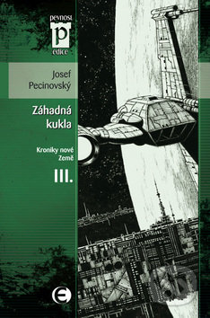 Záhadná kukla (Kroniky nové země III.) - Josef Pecinovský - kniha z kategorie Sci-fi a fantasy