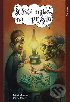 Štěstí najdeš na prýglu - Miloš Mencler, Pavel Čech - kniha z kategorie Beletrie