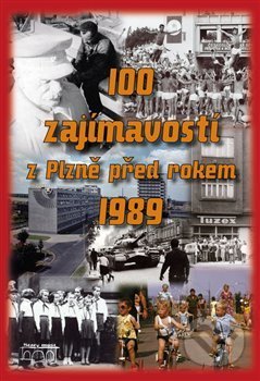 100 zajímavostí z Plzně před rokem 1989 - Hana Zichová, Starý most, 2017