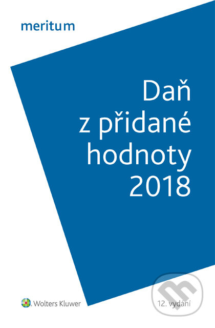 Meritum Daň z přidané hodnoty 2018 - Zdeňka Hušáková, Wolters Kluwer ČR, 2018