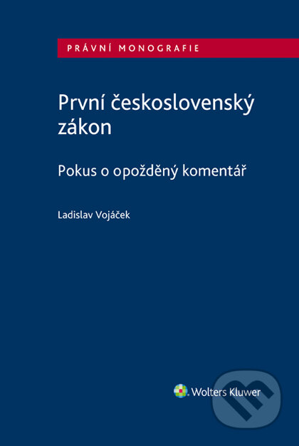 E-kniha: První československý zákon. Pokus o opožděný komentář (Ladislav Vojáček)