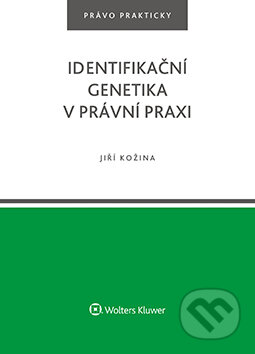 E-kniha: Identifikační genetika v právní praxi (Jiří Kožina)