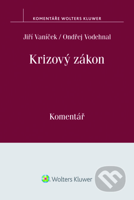 E-kniha: Krizový zákon. Komentář (Jiří Vaníček). Wolters Kluwer ČR, 2017