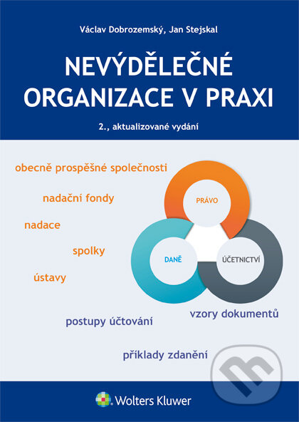 E-kniha: Nevýdělečné organizace v praxi, 2., aktualizované vydání (Jan Stejskal). Wolters Kluwer ČR, 2017