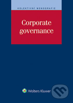 E-kniha: Corporate governance (Daniel Borsík a Klára Hurychová). Wolters Kluwer ČR, 2015