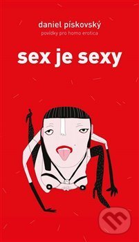 Sex je sexy - Daniel Pískovský, Akcent, 2019