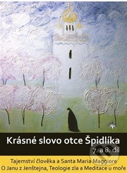 Krásné slovo otce Špidlíka – 7. a 8. díl - Tomáš Špidlík, Refugium Velehrad-Roma, 2017