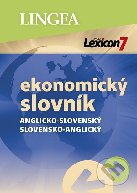 Lexicon 7: Anglicko-slovenský a slovensko-anglický ekonomický slovník, Lingea, 2019
