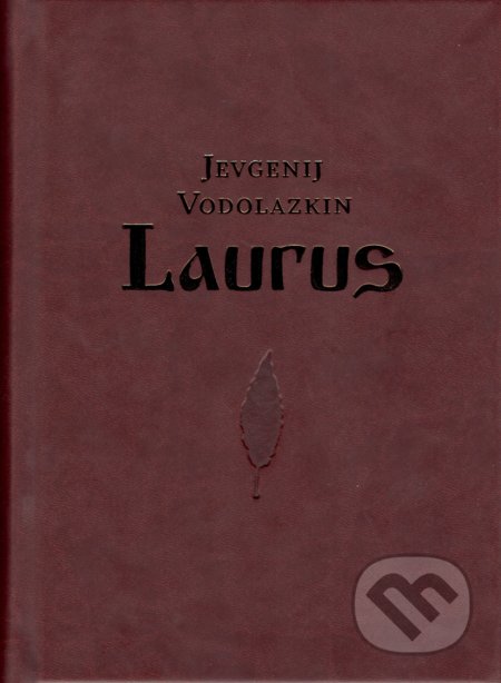 Laurus - Jevgenij Vodolazkin, Michaila Nesterov (ilustrátor), Petrus, 2019