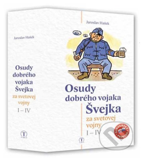 Osudy dobrého vojaka Švejka za svetovej vojny I - IV - Jaroslav Hašek, Josef Lada (ilustrátor), Tranoscius, 2019
