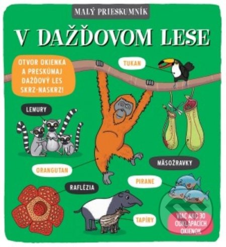 Malý prieskumník – V dažďovom lese - Kolektív autorov, Svojtka&Co., 2019