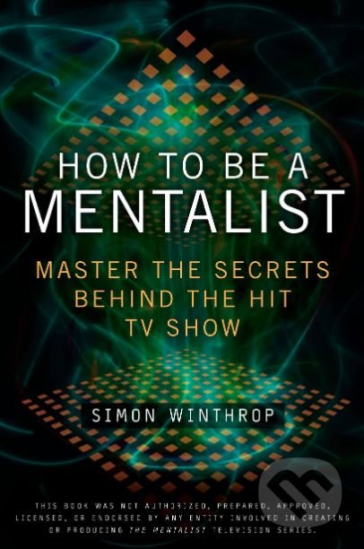 How to be a Mentalist - Simon Winthrop, Berkley Books, 2011