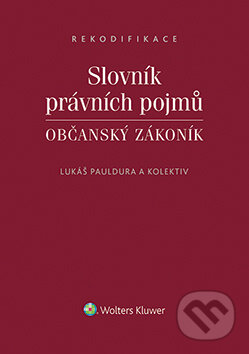 E-kniha: Slovník právních pojmů (Lukáš Pauldura). Wolters Kluwer ČR, 2014