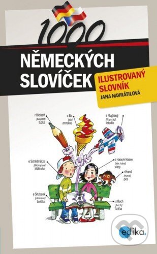 1000 německých slovíček - Jana Navrátilová, Aleš Čuma (ilustrácie), Edika, 2014