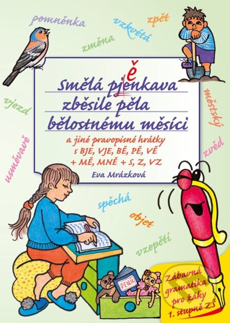 E-kniha: Smělá pěnkava zběsile pěla bělostnému měsíci (Eva Mrázková). Edika, 2012