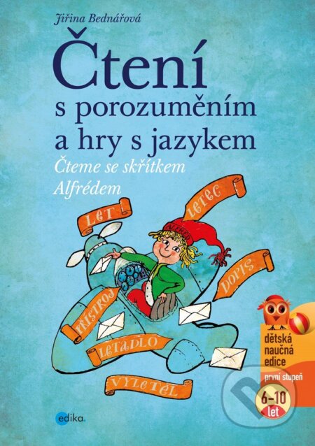Čtení s porozuměním a hry s jazykem - Jiřina Bednářová, Richard Šmarda (ilustrácie), Edika, 2013