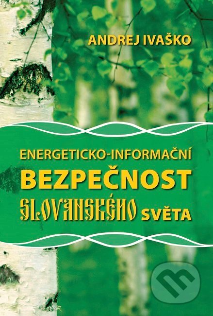 Energeticko-informační bezpečnost slovanského světa - Andrej Ivaško, Mozaika H&S, 2019
