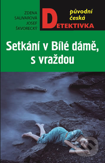 Setkání v Bílé dámě, s vraždou (původní česká detektivka) - kniha z kategorie Detektivky, thrillery a horory