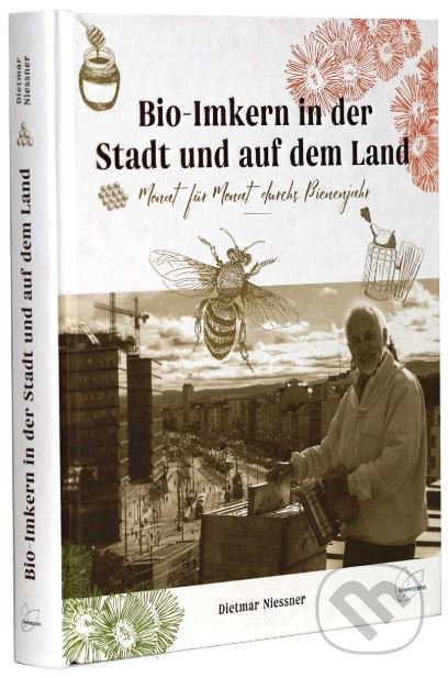 Bio-Imkern in der Stadt und auf dem Land - Dietmar Niessner, Edition Loewenzahn, 2018