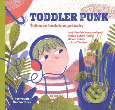 Toddler Punk - Monika Kompaníková, Bianka Török (ilustrátor), Monokel, 2019
