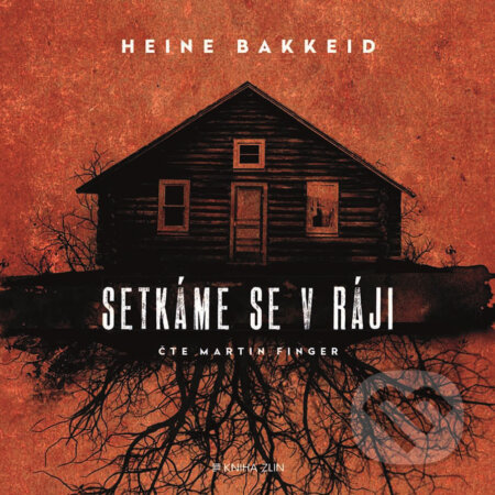 Setkáme se v ráji - Heine Bakkeid, Kniha Zlín, 2019