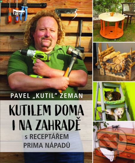 Kutilem doma i na zahradě - Pavel Zeman - kniha z kategorie Dům, byt a zahrada