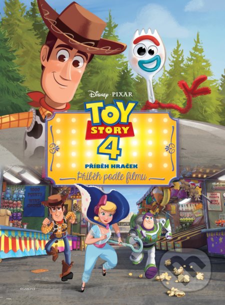 Toy Story 4: Příběh hraček - Příběh podle filmu, Egmont ČR, 2019