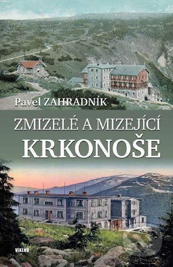 Zmizelé a mizející Krkonoše - Pavel Zahradník, Víkend, 2019