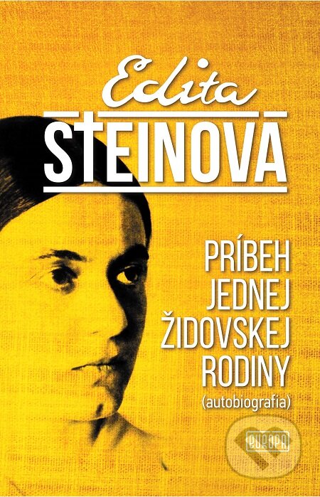 Príbeh jednej židovskej rodiny - Edita Steinová, Európa, 2019