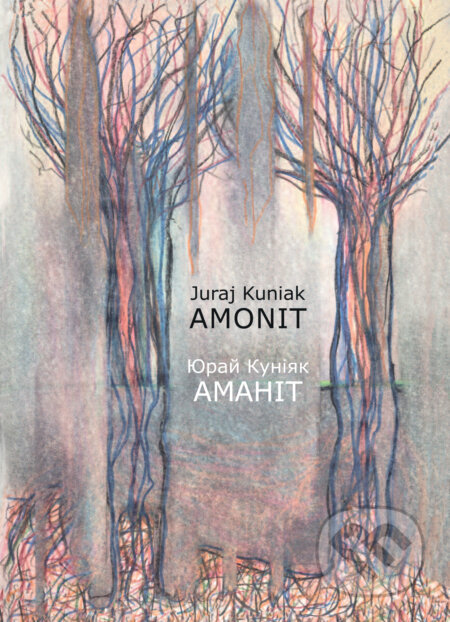 Amonit / Aманіт - Juraj Kuniak, Mastackaja litaratura, 2019