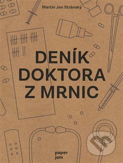 Deník doktora z Mrnic - Martin Jan Stránský, Milan Hodek, 2019