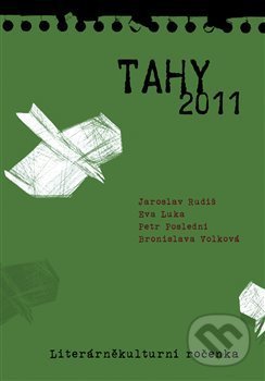 Tahy 2011 - Eva Luka, Petr Poslední, Jaroslav Rudiš, Bronislava Volková, Pavel Mervart, 2012
