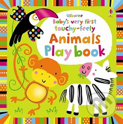 Baby&#039;s Very First Touchy-feely Animals Play Book - Fiona Watt, Stella Baggott (ilustrácie), Usborne, 2012