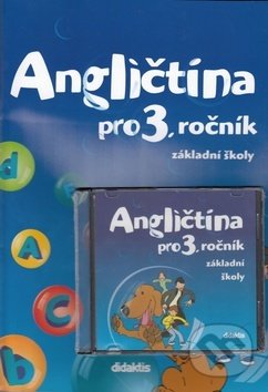 Angličtina pro 3. ročník základní školy Učebnice + CD - Pavol Tarábek, M. Mičánková, D. Kolářová, Didaktis, 2016