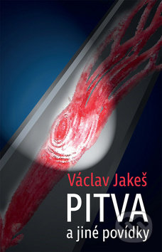 Pitva a jiné povídky - Václav Jakeš - kniha z kategorie Beletrie