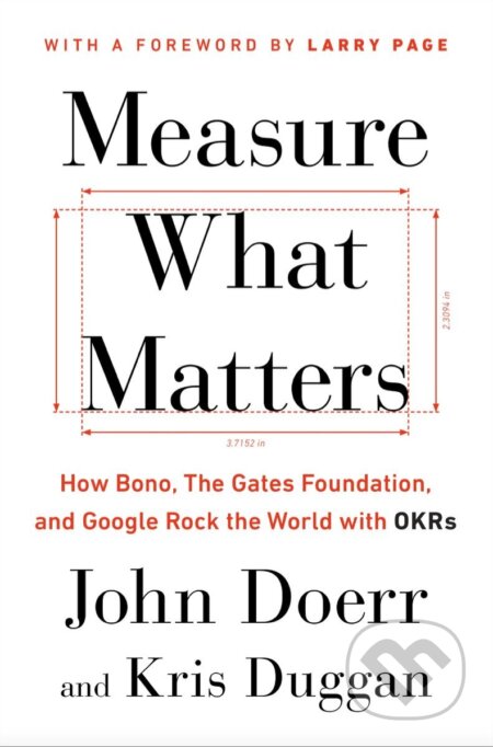 Measure What Matters - John Doerr, Penguin Books, 2017