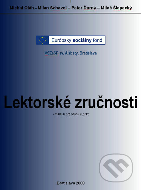 Lektorské zručnosti - Michal Oláh a kol., Vysoká škola zdravotníctva a sociálnej práce sv. Alžbety, 2008