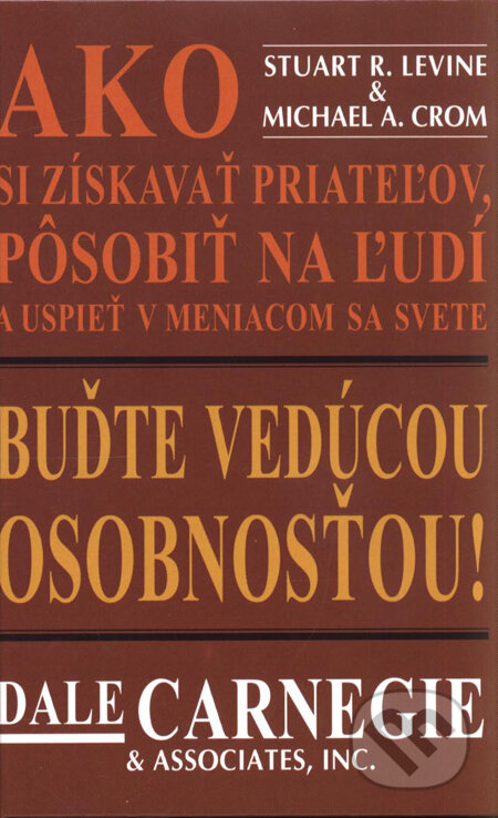 Buďte vedúcou osobnosťou! - Dale Carnegie, Príroda, 2009