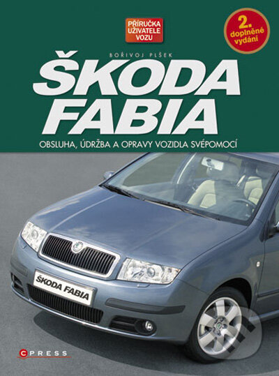 Škoda Fabia - Bořivoj Plšek, Computer Press, 2009