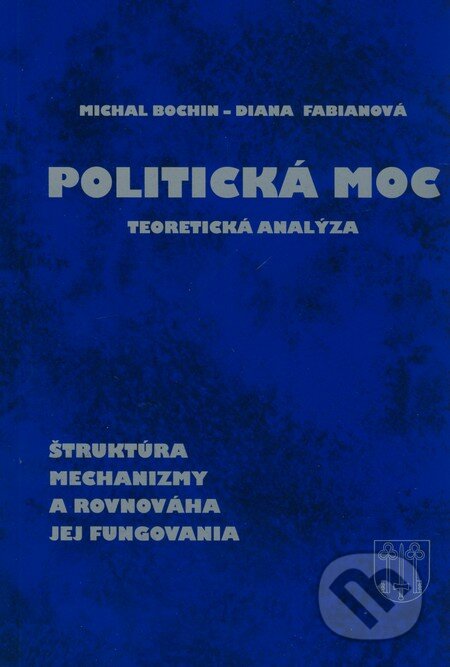 Politická moc - Michal Bochin, Diana Fabianová, doc. PhDr. Michal Bochin, CSc., 2008