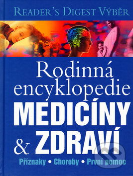 Rodinná encyklopedie medicíny & zdraví, Reader´s Digest Výběr, 2006