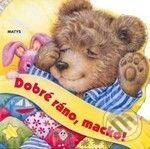 Kniha: Dobré ráno, macko! (Matys). Matys, 2009