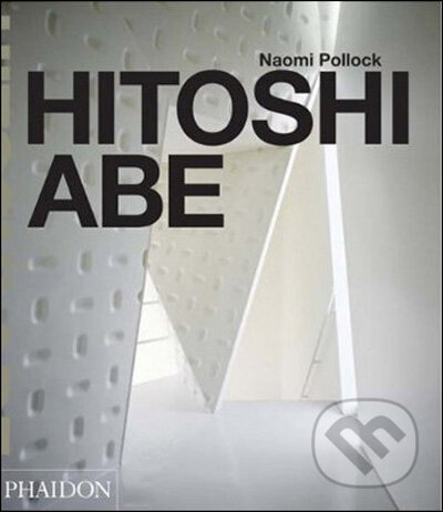 Hitoshi Abe - Naomi Pollock - kniha z kategorie Umění, design a architektura