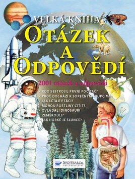 Velká kniha otázek a odpovědí, Svojtka&Co., 2009