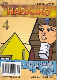 Hádajko 4 - A poklad Faraóna, Arkus, 2009
