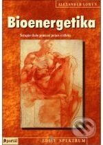 Bioenergetika - Alexander Lowen, Portál, 2002
