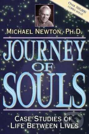 Journey of Souls Case Studies of Life Between Lives - Michael Newton, Llewellyn Publications, 1994