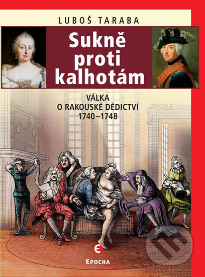 Sukně proti kalhotám (Válka o rakouské dědictví 1740-1748) - kniha z kategorie Historie