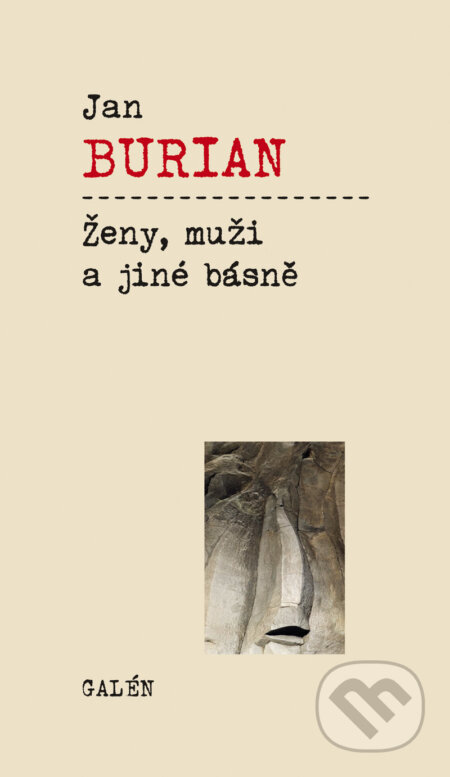 Ženy, muži a jiné básně - Jan Burian, Galén, 2008